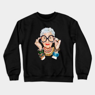 Iris Apfel Fashion is Ultimately Crewneck Sweatshirt